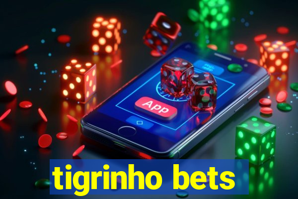 tigrinho bets