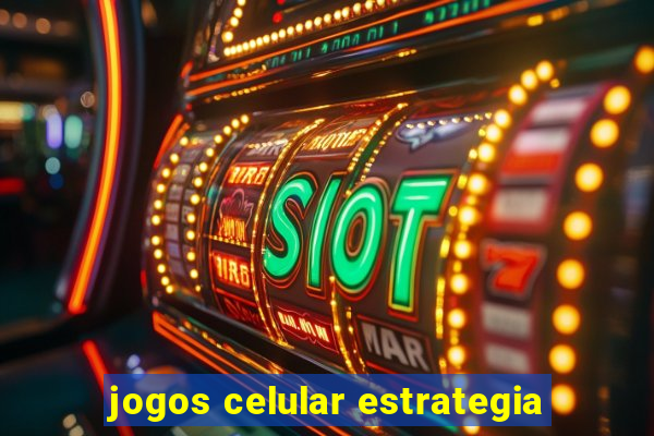 jogos celular estrategia