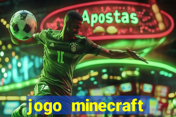 jogo minecraft pocket edition