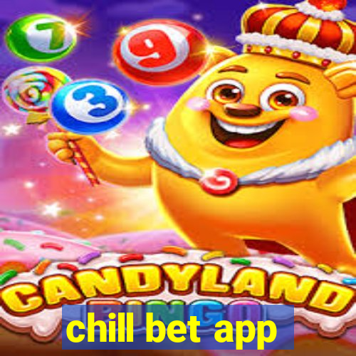 chill bet app