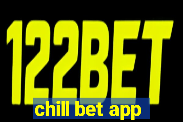 chill bet app