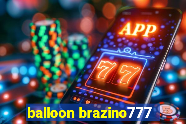 balloon brazino777