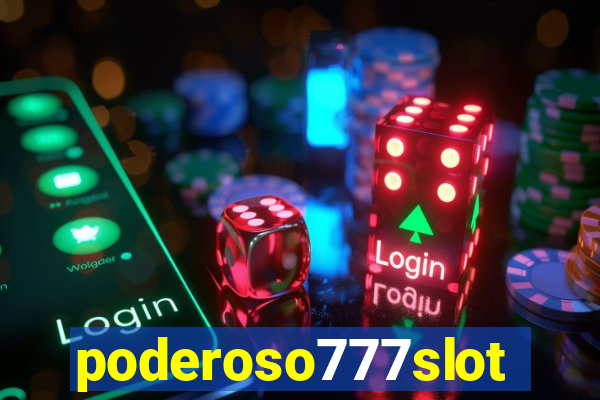 poderoso777slots