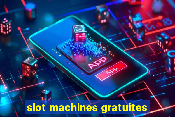 slot machines gratuites