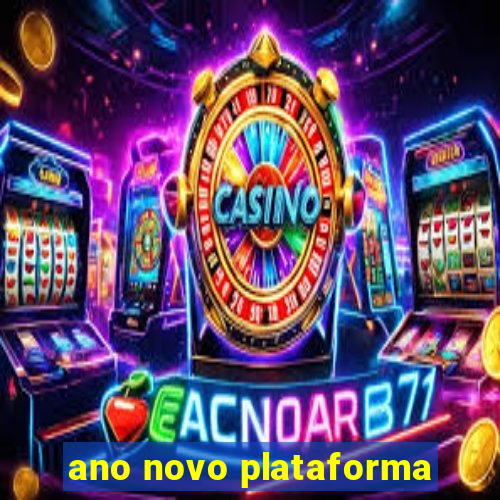 ano novo plataforma