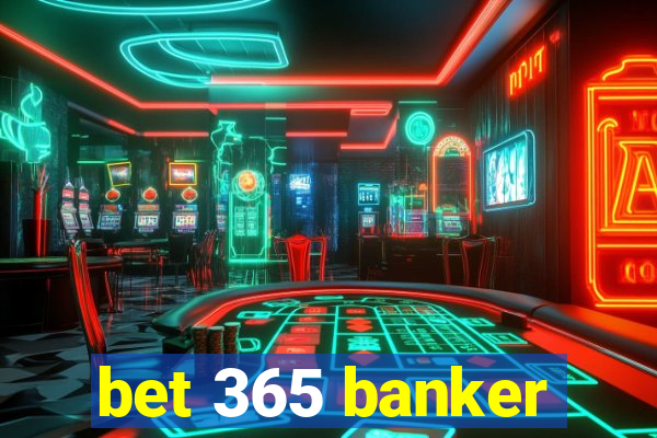 bet 365 banker