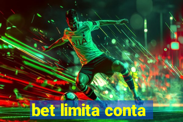 bet limita conta