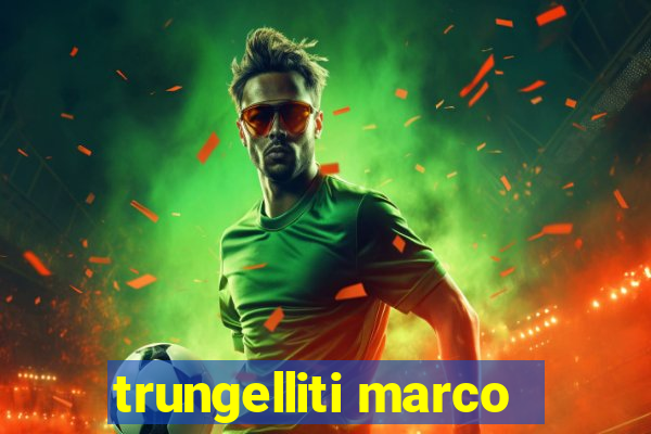 trungelliti marco