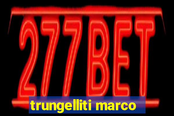 trungelliti marco