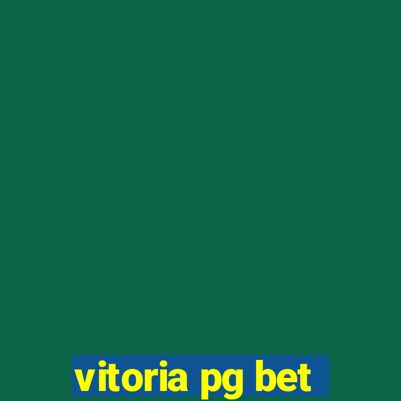 vitoria pg bet