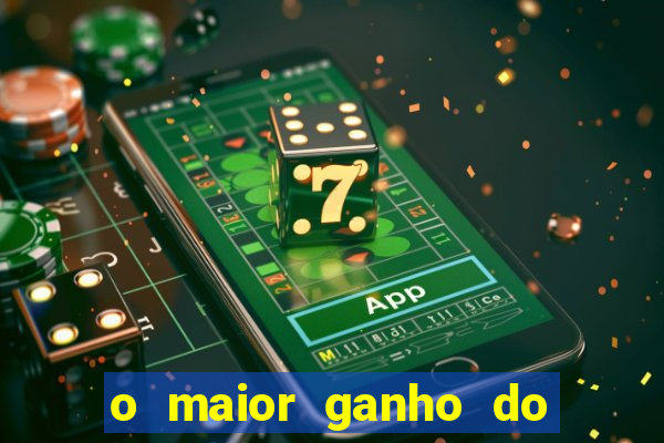 o maior ganho do fortune tiger