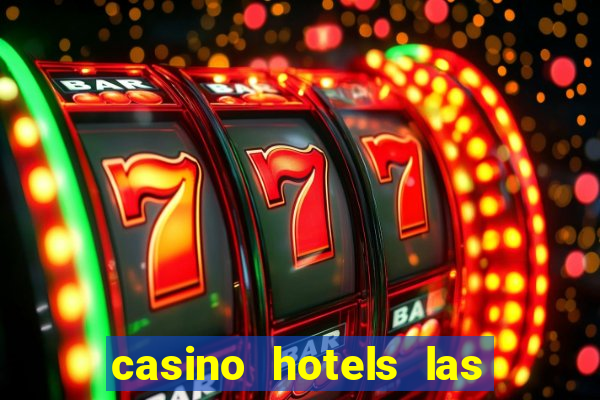 casino hotels las vegas nv