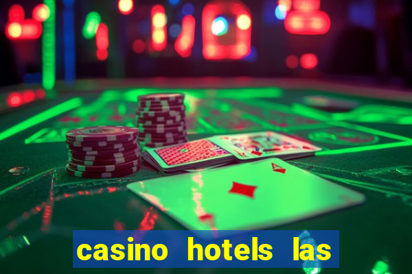 casino hotels las vegas nv