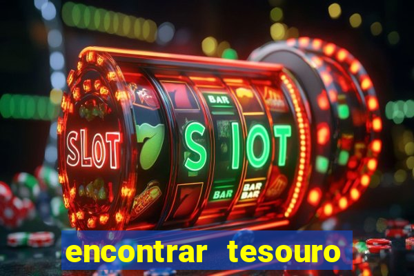 encontrar tesouro do deserto 1