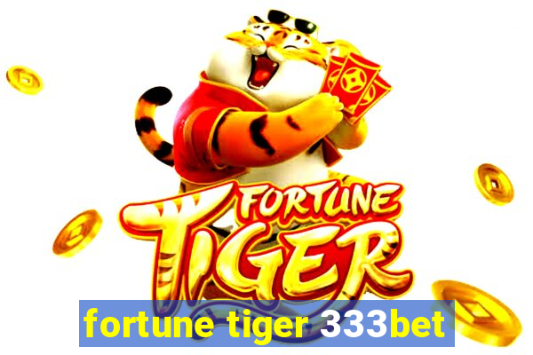 fortune tiger 333bet