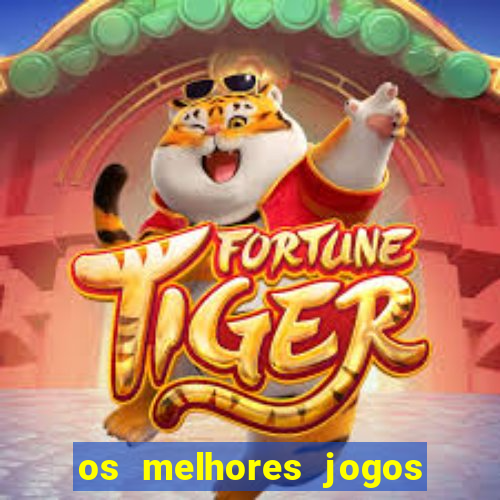 os melhores jogos do tigre