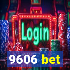 9606 bet