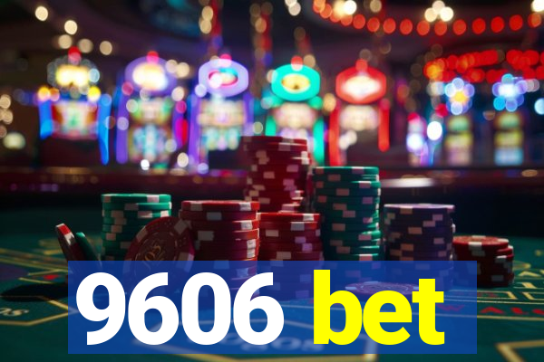 9606 bet