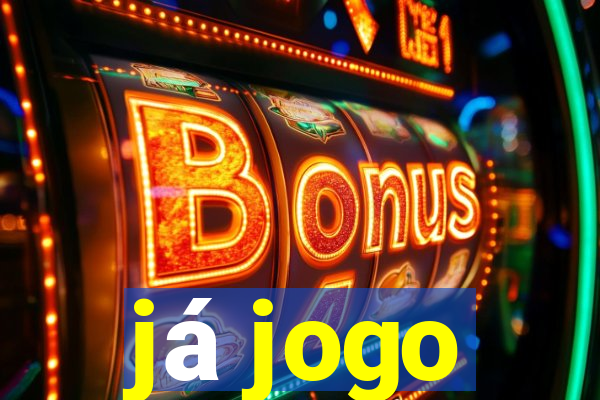 já jogo