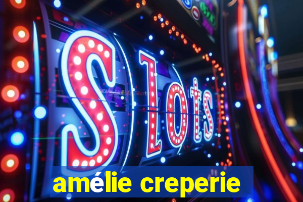 amélie creperie