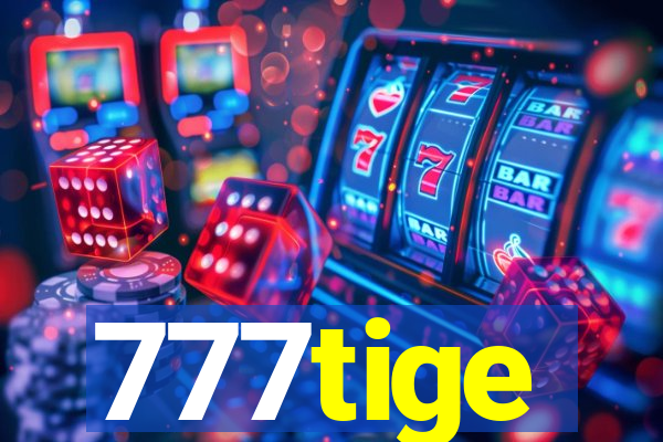 777tige