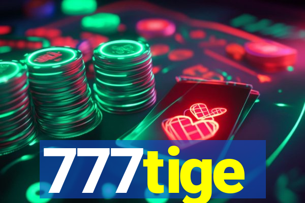 777tige