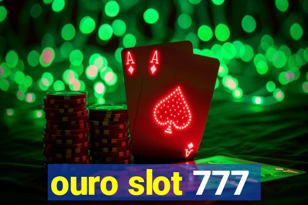 ouro slot 777