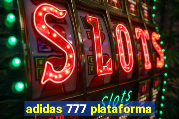 adidas 777 plataforma