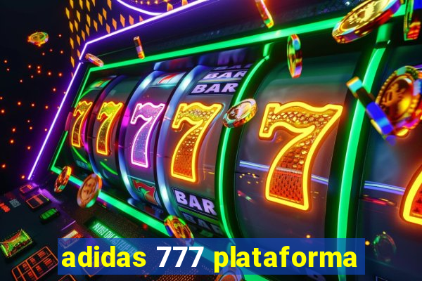 adidas 777 plataforma