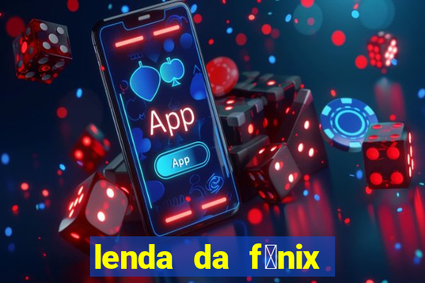 lenda da f茅nix c贸digos 2024