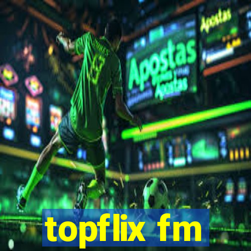 topflix fm