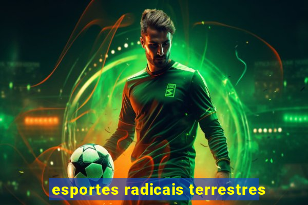 esportes radicais terrestres