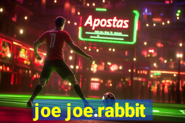 joe joe.rabbit