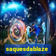 saquesdablaze