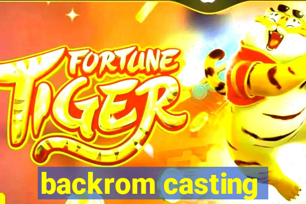 backrom casting