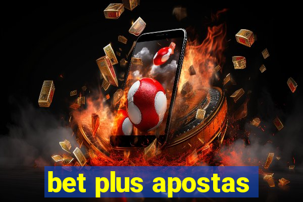 bet plus apostas