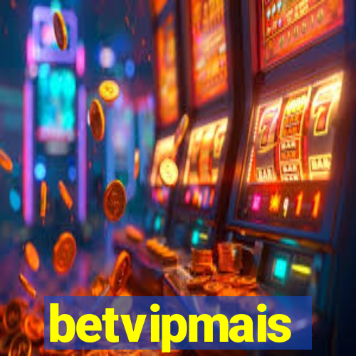 betvipmais