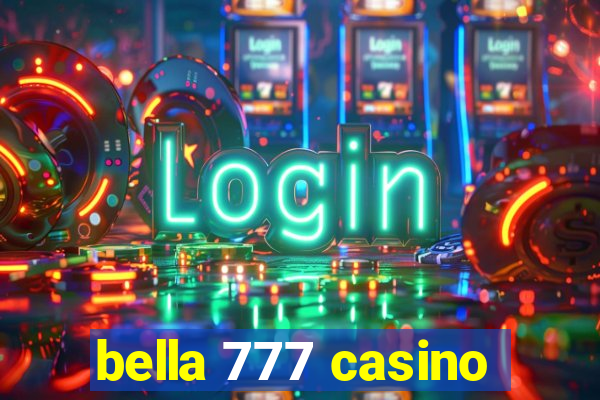 bella 777 casino