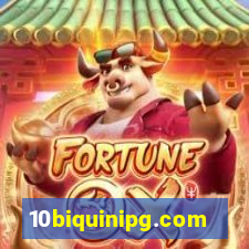 10biquinipg.com