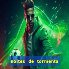 noites de tormenta filme completo dublado