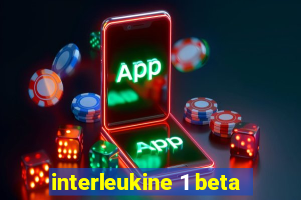 interleukine 1 beta