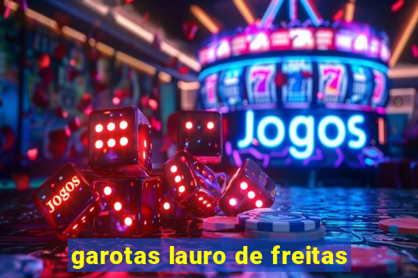 garotas lauro de freitas