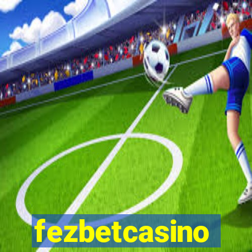 fezbetcasino