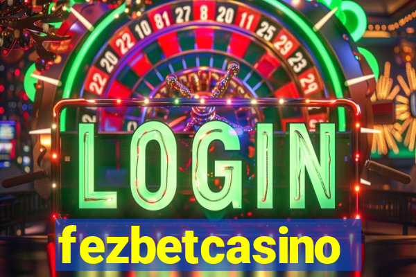 fezbetcasino