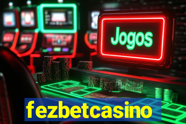 fezbetcasino