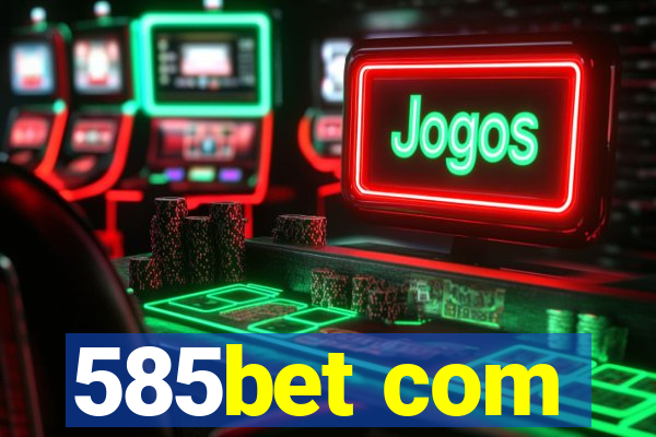 585bet com