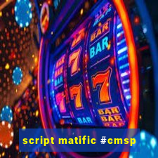 script matific #cmsp