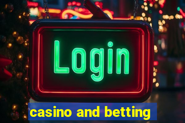 casino and betting