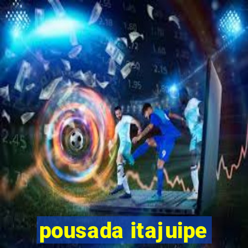 pousada itajuipe