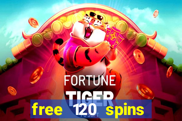 free 120 spins online casino